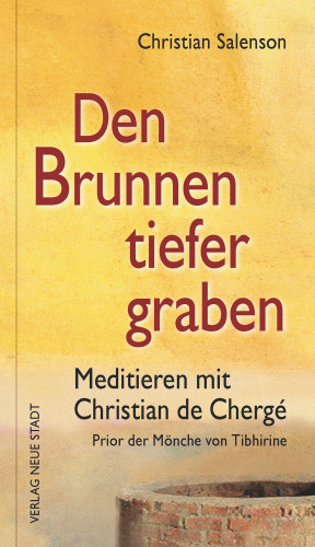 Christian Salenson: Den Brunnen tiefer graben