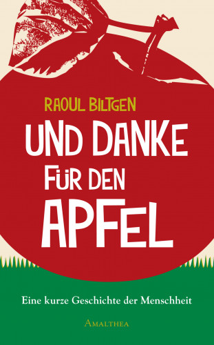 Raoul Biltgen: Und Danke für den Apfel