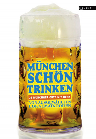 Austrofred, Jo Lendle, Anna Jung, Wolfgang Dietl, Zoë Beck, Christine Kabus: München schön trinken