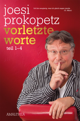 Joesi Prokopetz: Vorletzte Worte