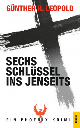Günther R. Leopold: Sechs Schlüssel ins Jenseits