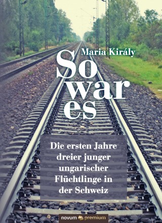 Maria Király: So war es
