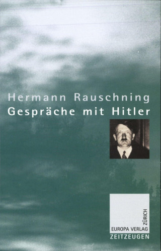 Hermann Rauschning: Gespräche mit Hitler