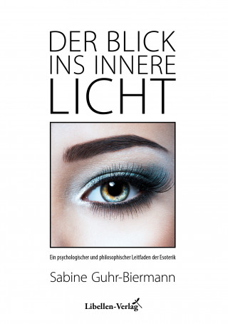 Sabine Guhr-Biermann: Der Blick ins innere Licht