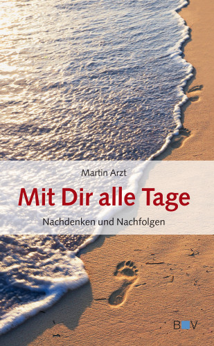 Martin Arzt: Mit Dir alle Tage