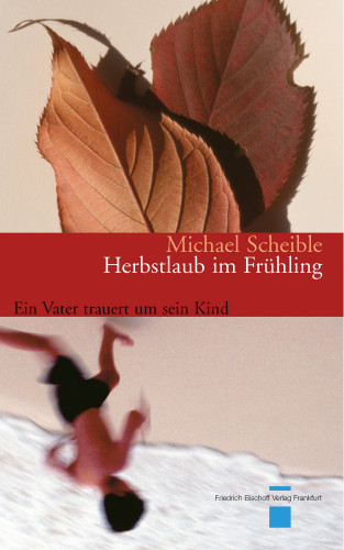 Michael Scheible: Herbstlaub im Frühling