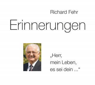 Richard Fehr: Erinnerungen