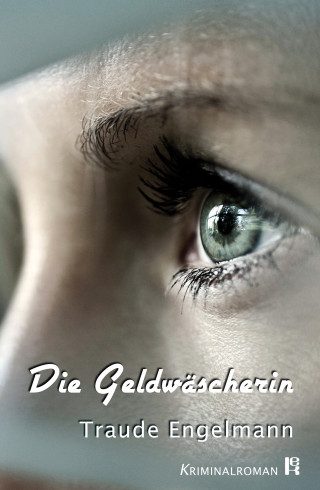 Traude Engelmann: Die Geldwäscherin