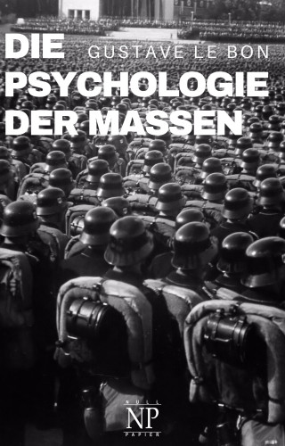 Gustave Le Bon: Die Psychologie der Massen