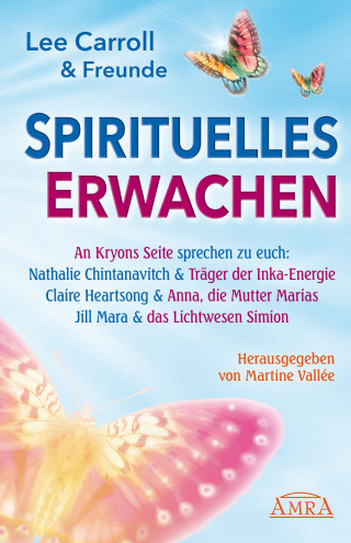 Lee Carroll, Nathalie Chintanavitch, Claire Heartsong, Jill Mara: Spirituelles Erwachen