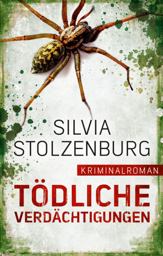 Silvia Stolzenburg: Tödliche Verdächtigungen