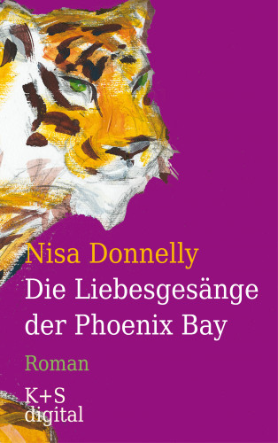 Nisa Donnelly: Die Liebesgesänge der Phoenix Bay