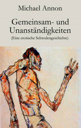 Michael Annon: Gemeinsam- und Unanständigkeiten