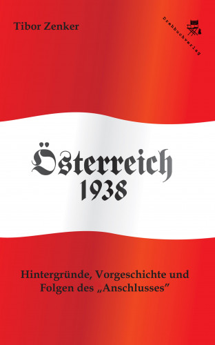 Tibor Zenker: Österreich 1938