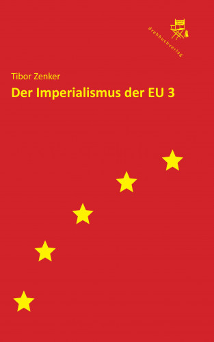 Tibor Zenker: Der Imperialismus der EU 3