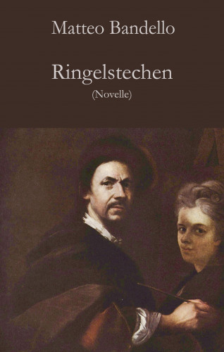 Matteo Bandello: Ringelstechen