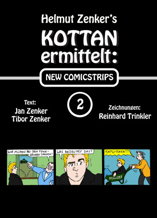 Helmut Zenker, Jan Zenker, Tibor Zenker: Kottan ermittelt: New Comicstrips 2