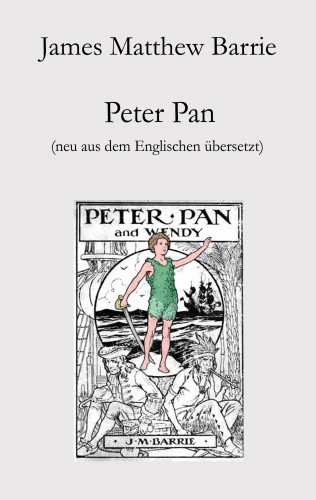 James Matthew Barrie: Peter Pan