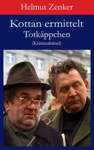 Helmut Zenker: Kottan ermittelt: Totkäppchen