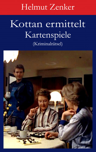 Helmut Zenker: Kottan ermittelt: Kartenspiele