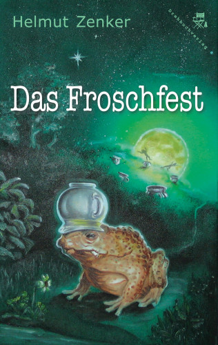 Helmut Zenker: Das Froschfest