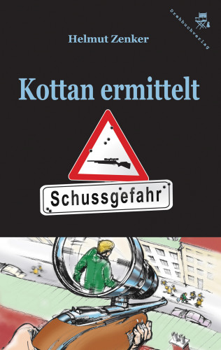 Helmut Zenker: Kottan ermittelt: Schussgefahr