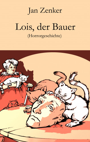 Jan Zenker: Lois, der Bauer