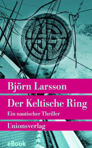 Björn Larsson: Der Keltische Ring