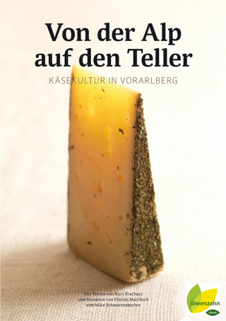 Kurt Bracharz: Von der Alp auf den Teller