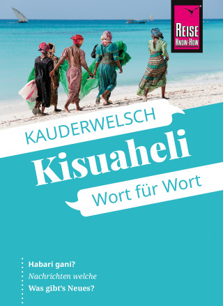 Christoph Friedrich: Reise Know-How Sprachführer Kisuaheli - Wort für Wort (für Tansania, Kenia und Uganda)