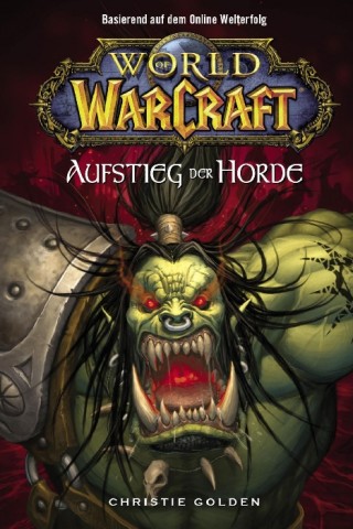 Christie Golden: World of Warcraft, Band 2: Der Aufstieg der Horde