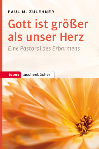 Paul M. Zulehner: Gott ist größer als unser Herz