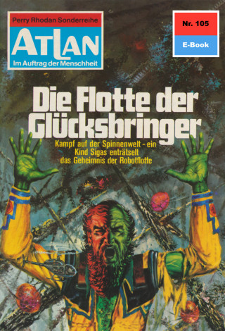 Hans Kneifel: Atlan 105: Die Flotte der Glücksbringer