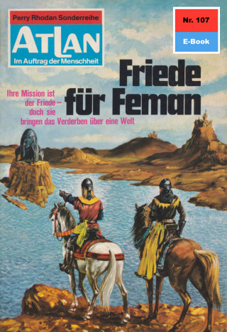 Kurt Mahr: Atlan 107: Friede für Feman