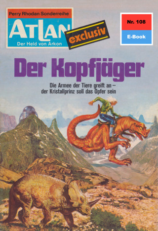 Klaus Fischer: Atlan 108: Der Kopfjäger