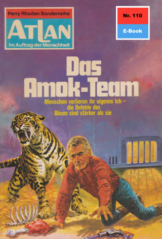 H.G. Francis: Atlan 110: Das Amok-Team
