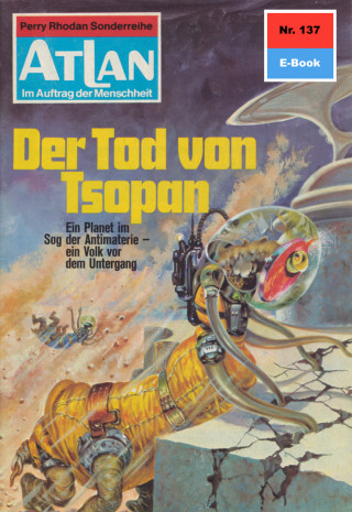 Ernst Vlcek: Atlan 137: Der Tod von Tsopan
