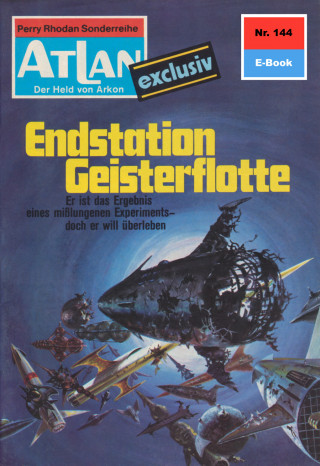 Ernst Vlcek: Atlan 144: Endstation Geisterflotte