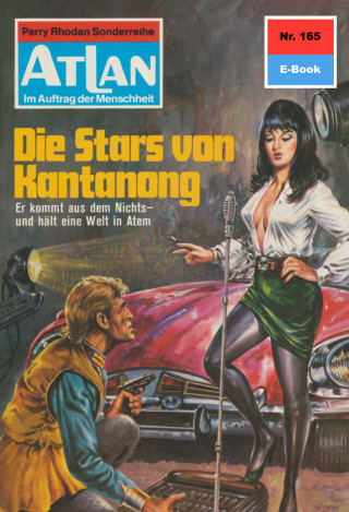 H.G. Francis: Atlan 165: Die Stars von Kantanong