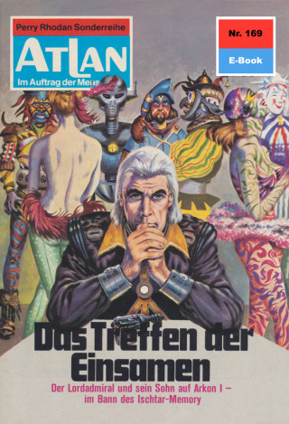 Ernst Vlcek: Atlan 169: Das Treffen der Einsamen