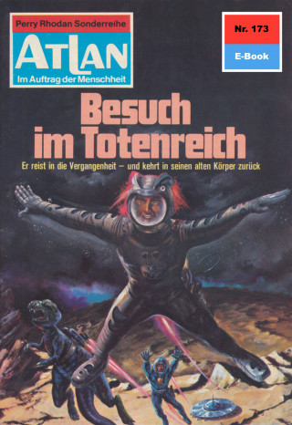 H.G. Ewers: Atlan 173: Besuch im Totenreich