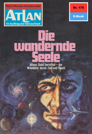 Hans Kneifel: Atlan 175: Die wandernde Seele