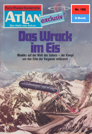 H.G. Ewers: Atlan 182: Das Wrack im Eis