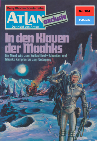Hans Kneifel: Atlan 184: In den Klauen der Maahks