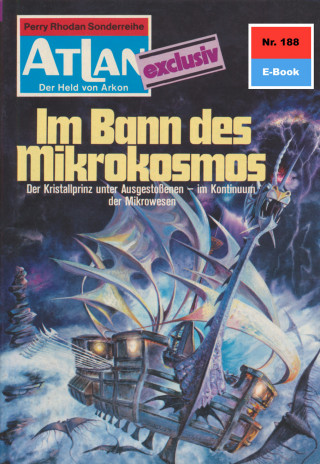 Conrad Shepherd: Atlan 188: Im Bann des Mikrokosmos