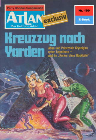 Clark Darlton: Atlan 199: Kreuzzug nach Yarden