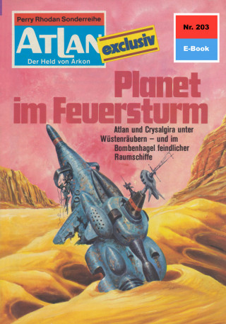 H.G. Ewers: Atlan 203: Planet im Feuersturm