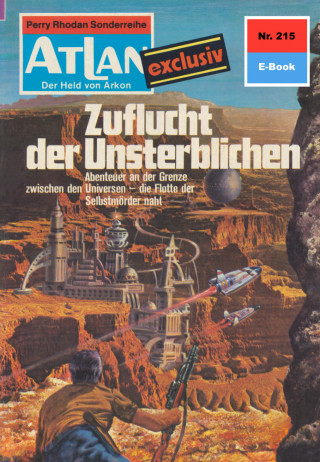 H.G. Ewers: Atlan 215: Zuflucht der Unsterblichen