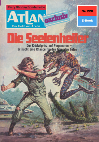 Peter Terrid: Atlan 228: Die Seelenheiler