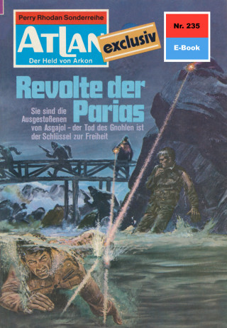 Clark Darlton: Atlan 235: Revolte der Parias